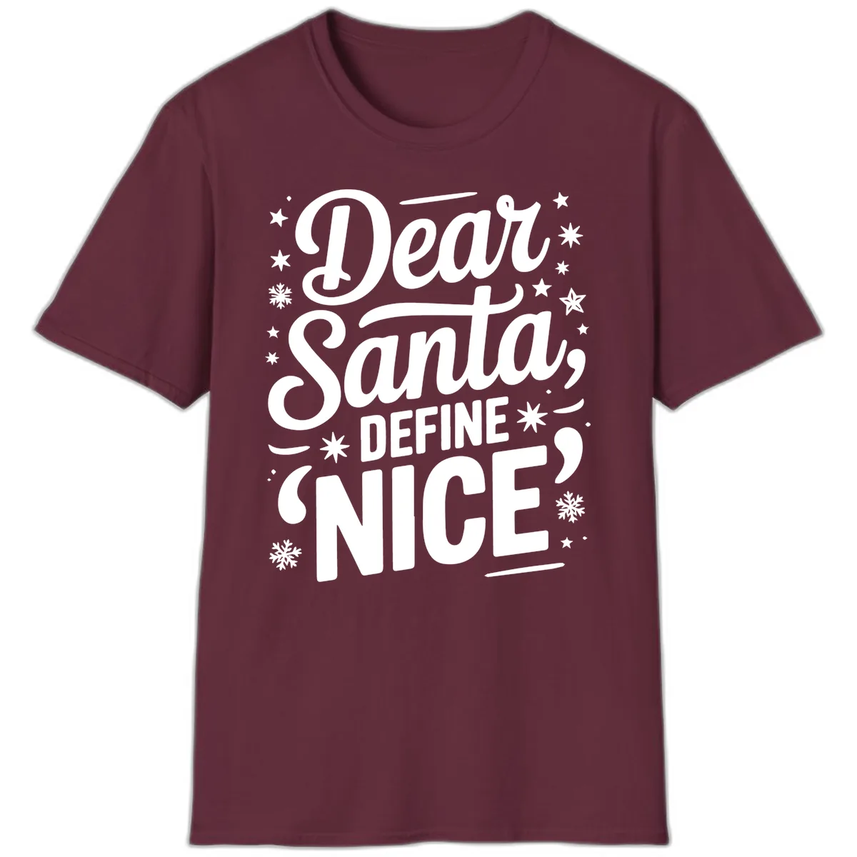 Dear Santa Define Nice Typography T-Shirt in Maroon