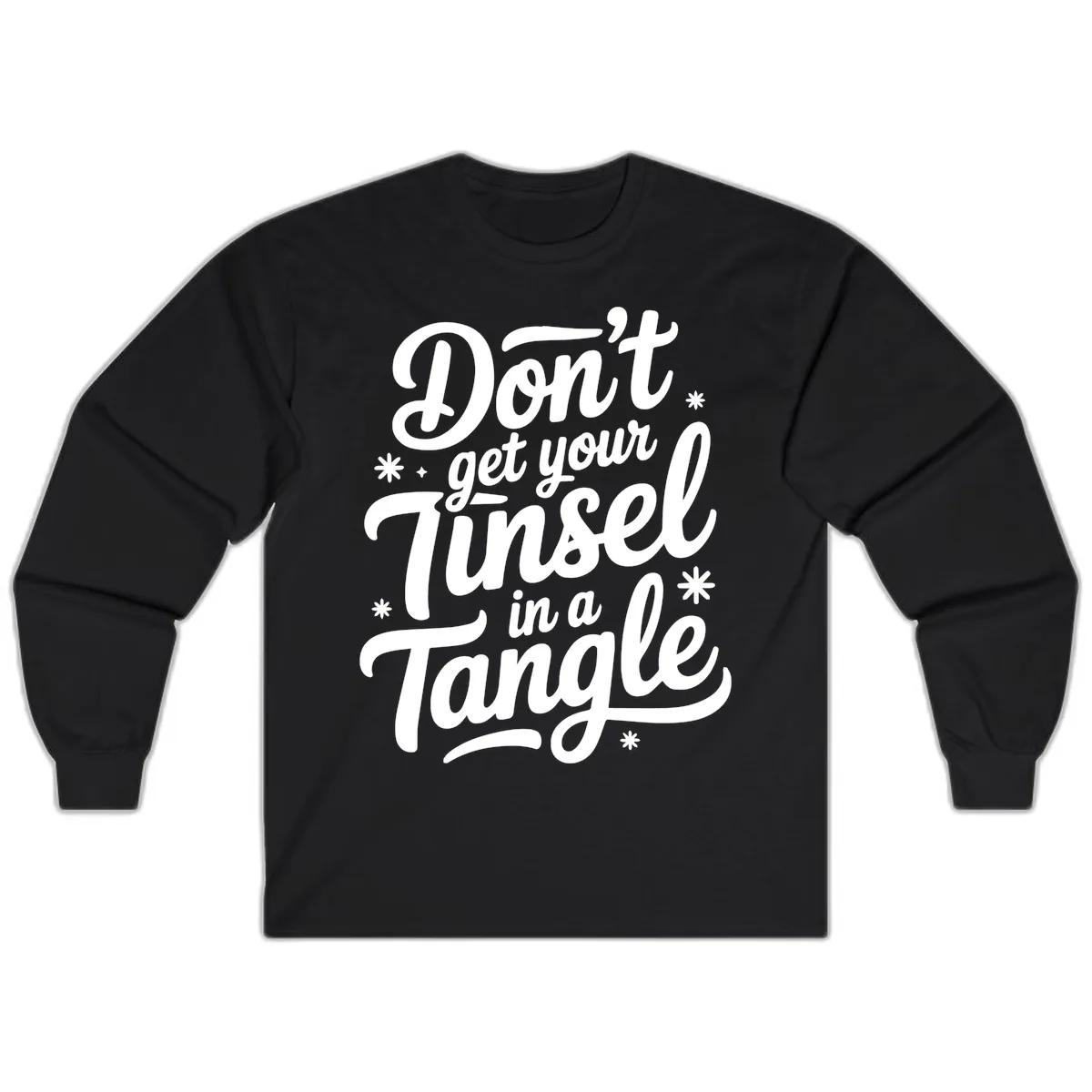 Don't Get Your Tinsel In A Tangle Long Sleeve in Black