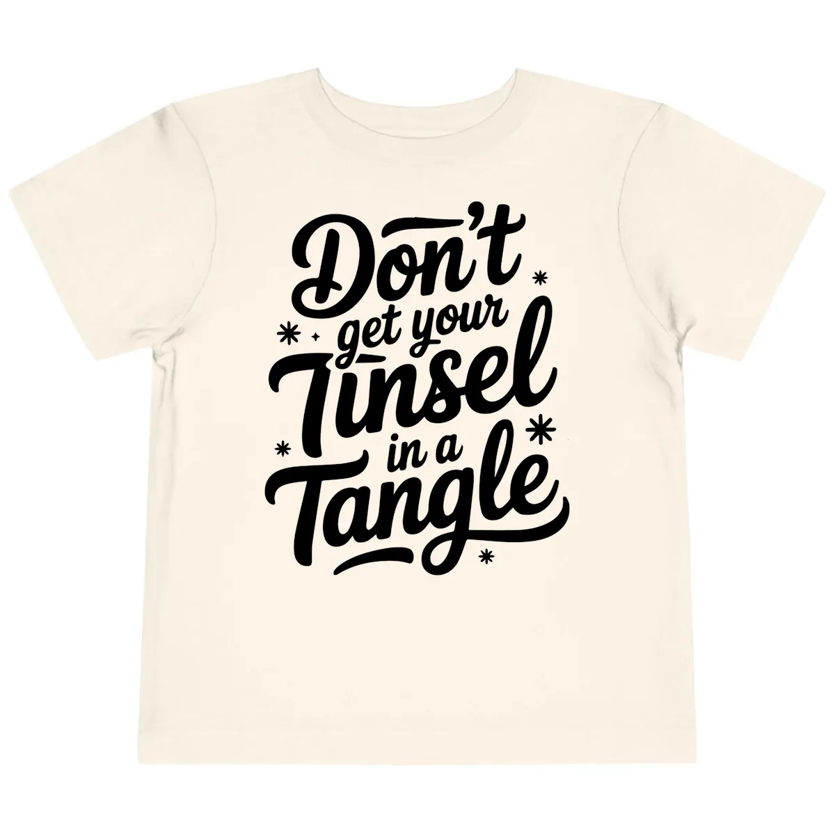 Don't Get Your Tinsel In A Tangle Toddler T-Shirt in Natural