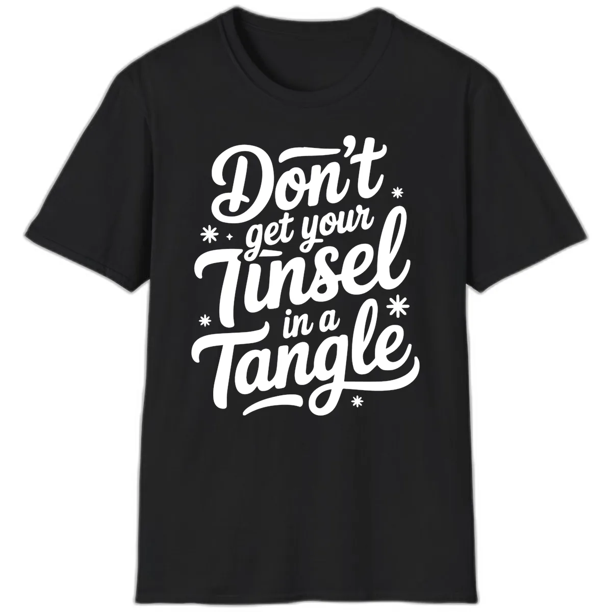 Don't Get Your Tinsel In A Tangle T-Shirt in Black