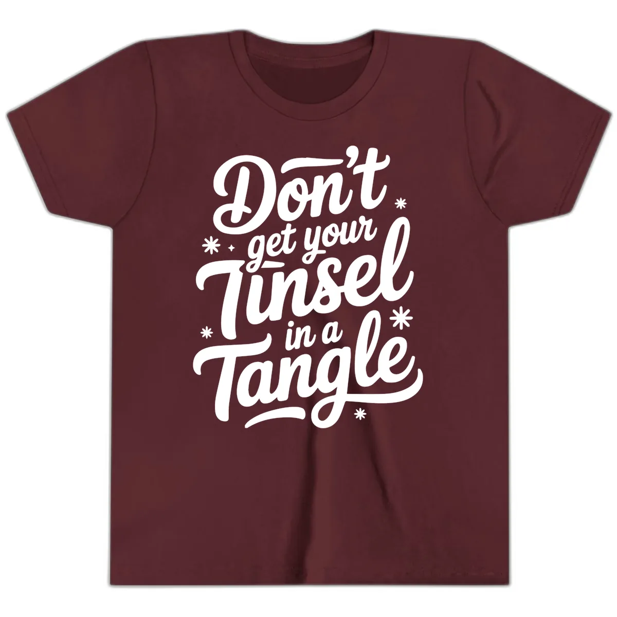 Don't Get Your Tinsel In A Tangle Youth T-Shirt in Maroon