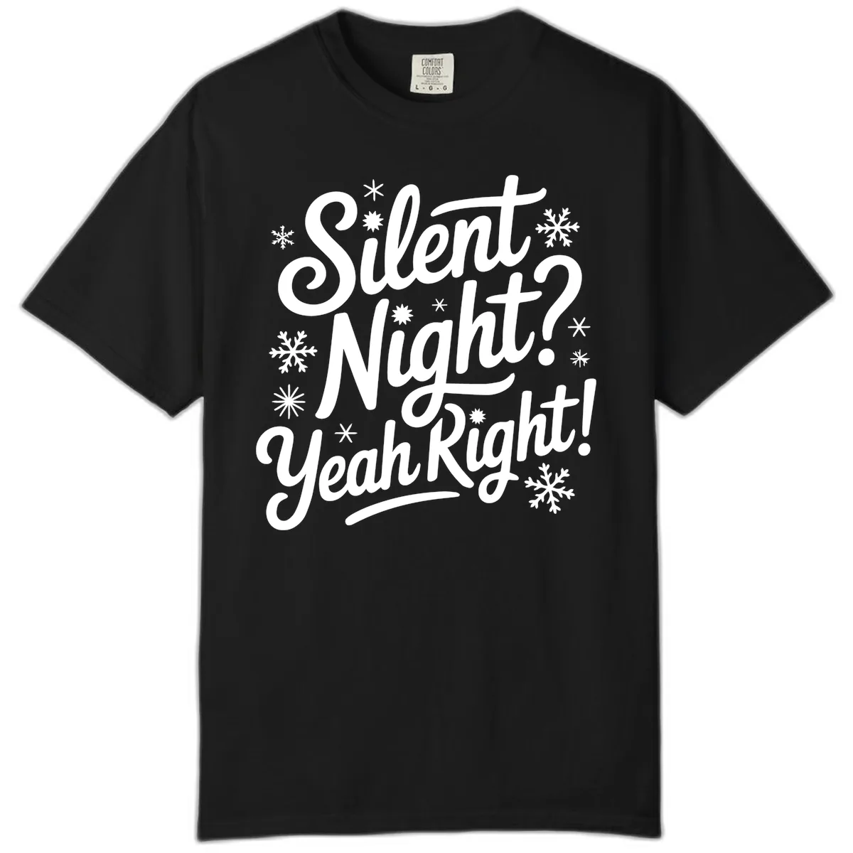 Silent Night Yeah Right Typography Comfort Color in Black