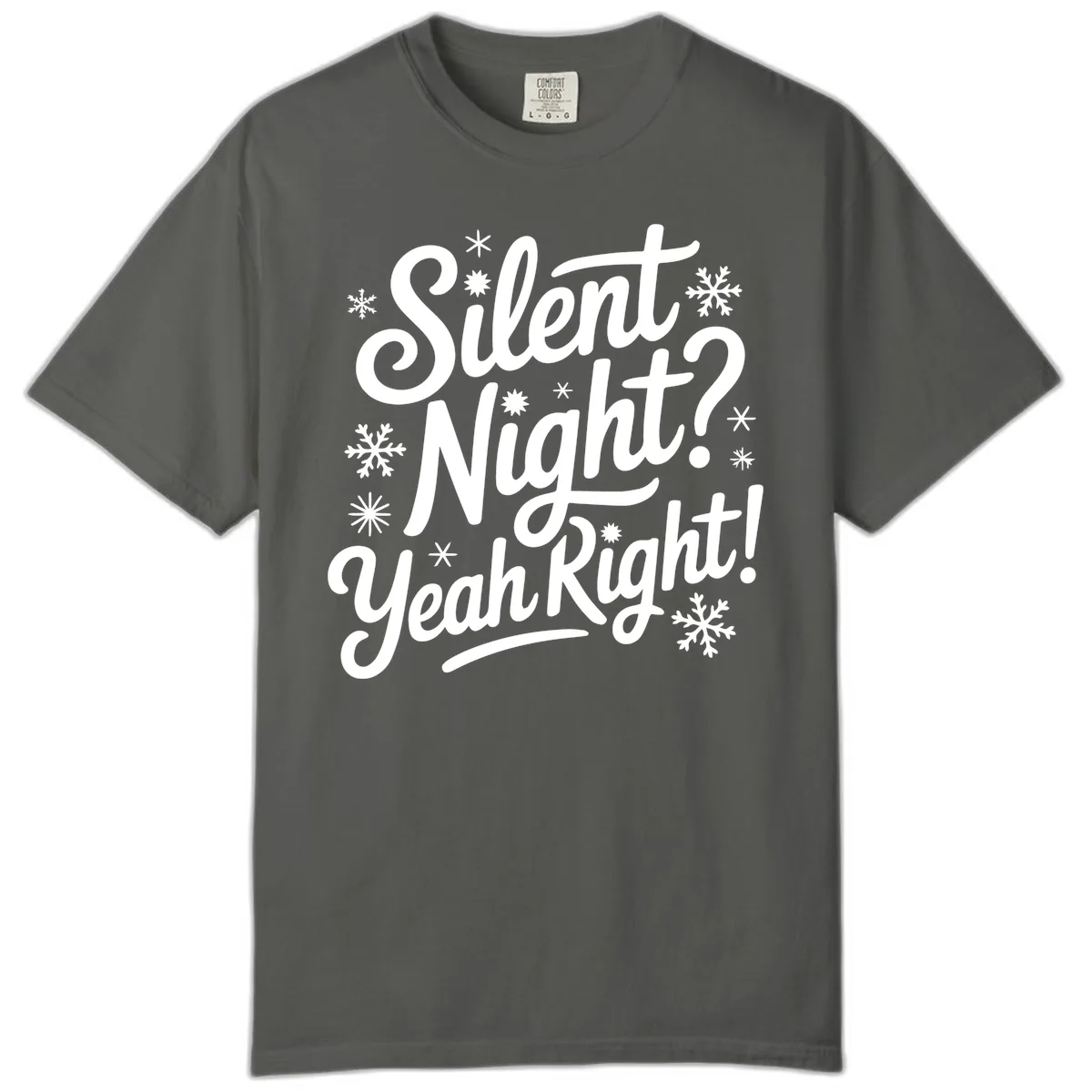 Silent Night Yeah Right Typography Comfort Color in Pepper