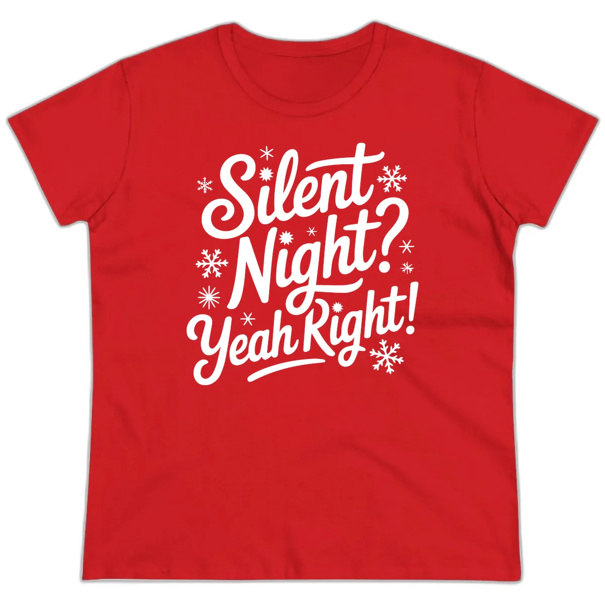 Silent Night Yeah Right Typography Ladies Tee in Red