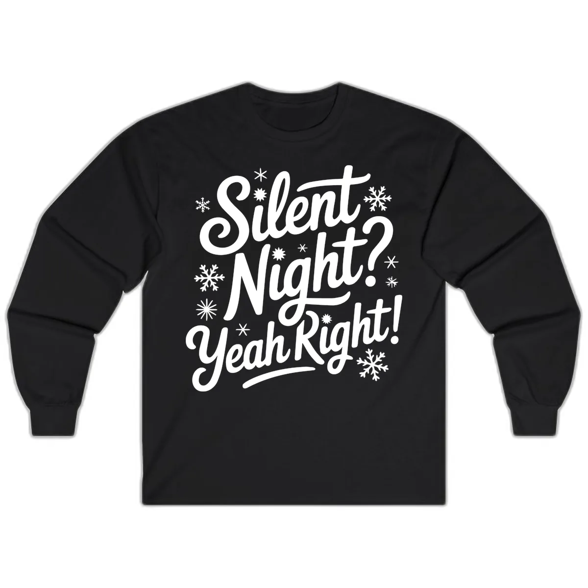 Silent Night Yeah Right Typography Long Sleeve in Black