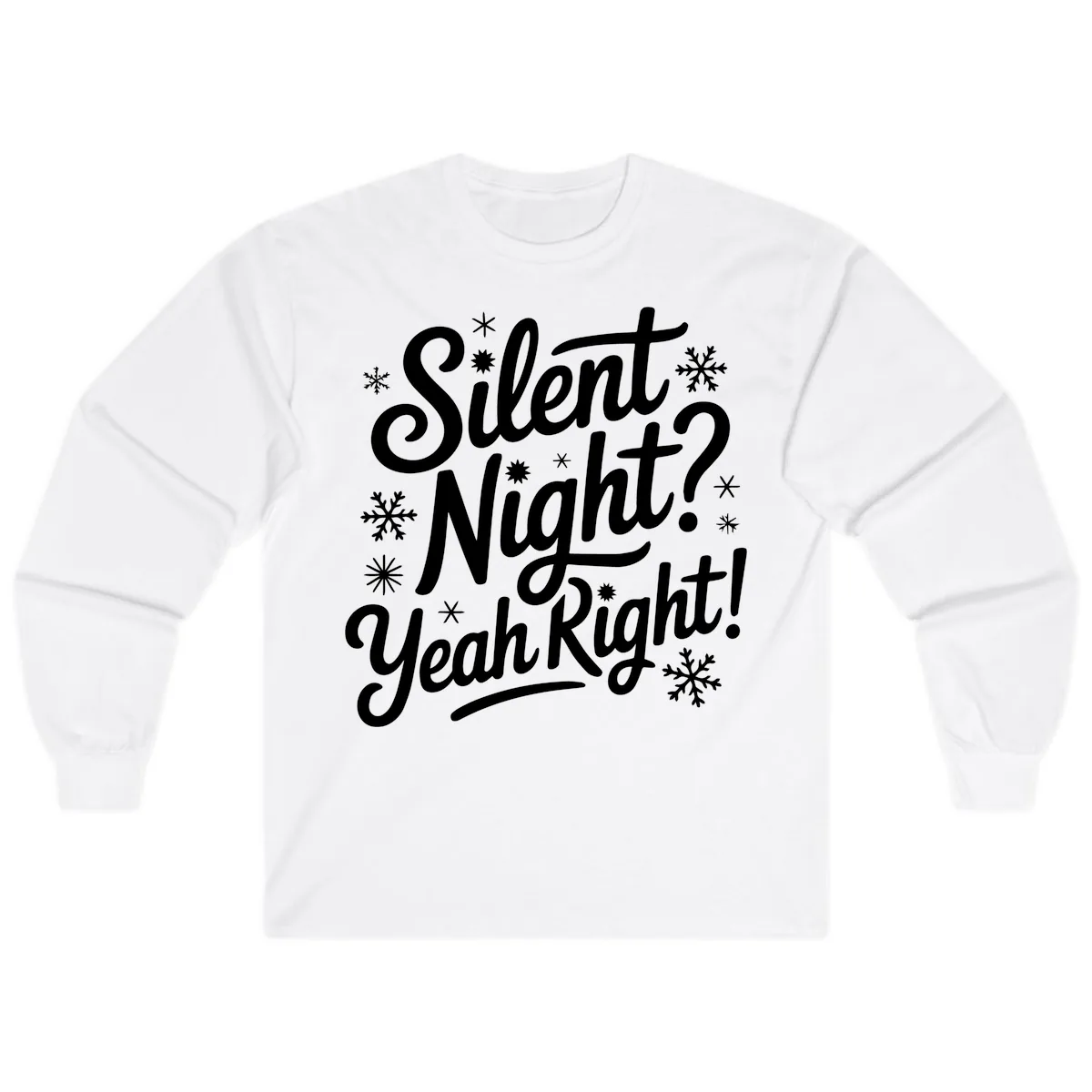Silent Night Yeah Right Typography Long Sleeve in White