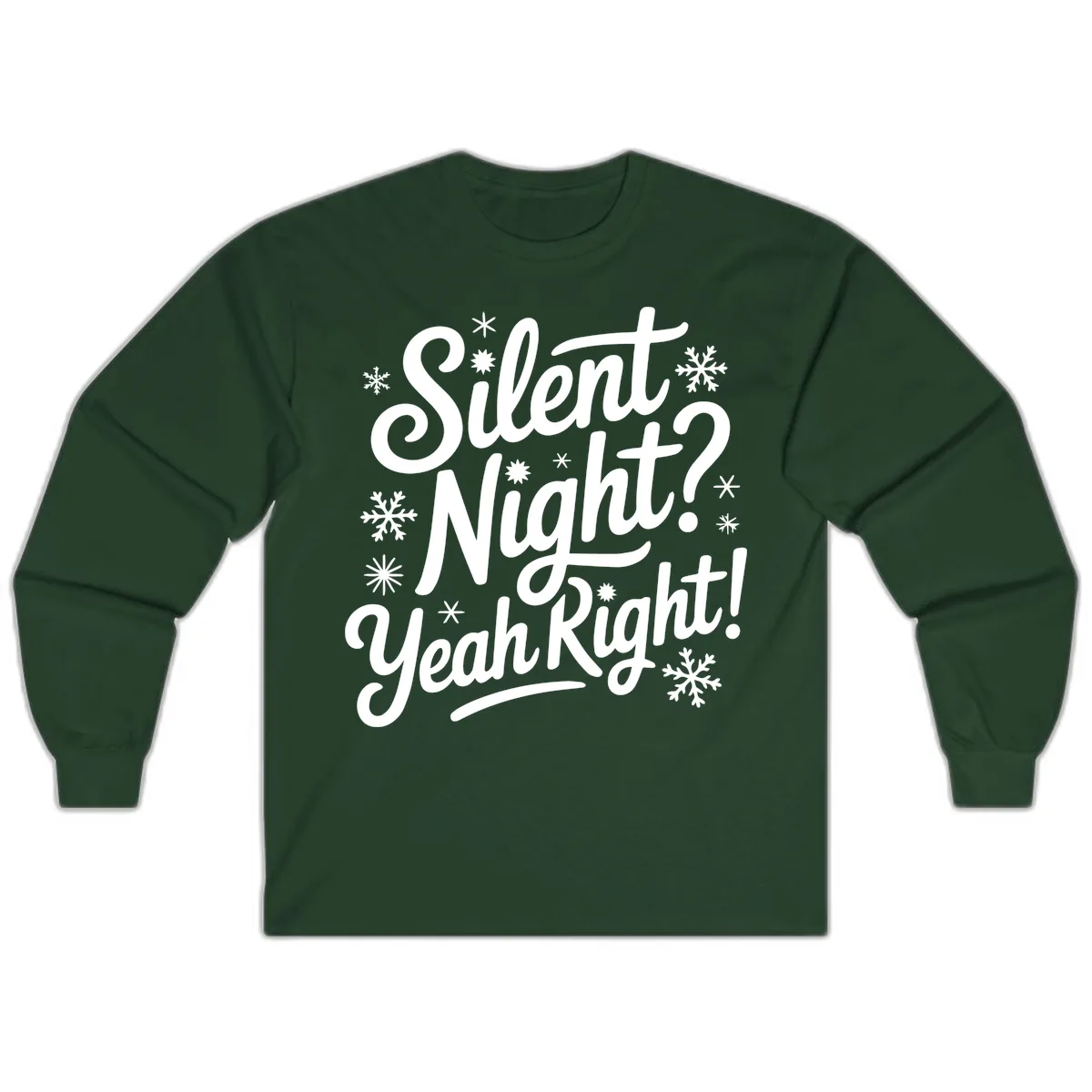 Silent Night Yeah Right Typography Long Sleeve in Forest Green