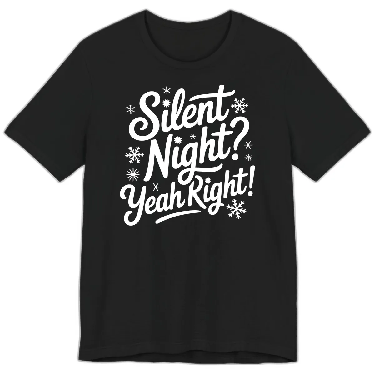 Silent Night Yeah Right Typography Premium T-Shirt in Black
