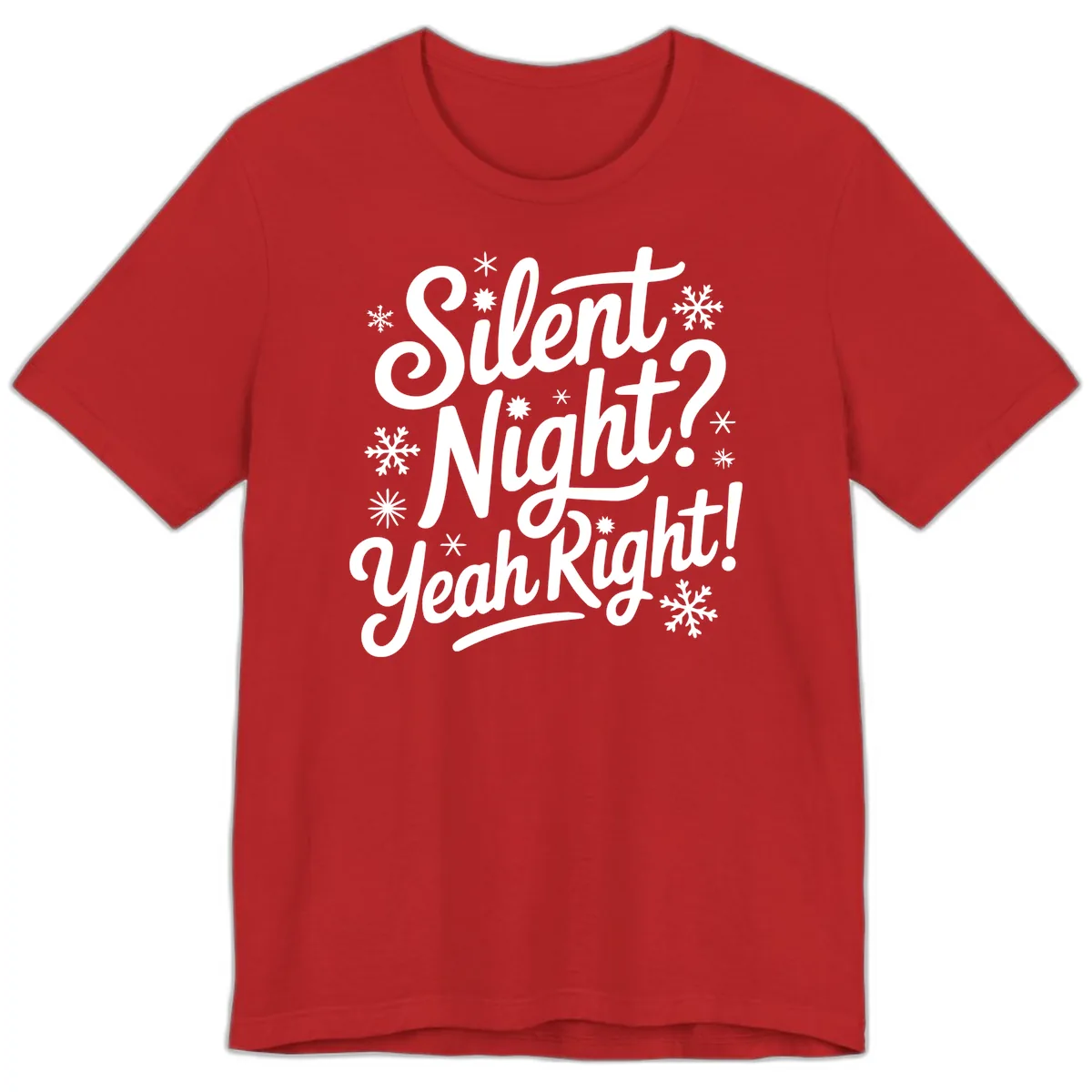 Silent Night Yeah Right Typography Premium T-Shirt in Red