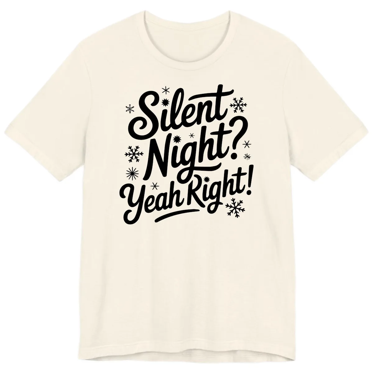 Silent Night Yeah Right Typography Premium T-Shirt in Natural