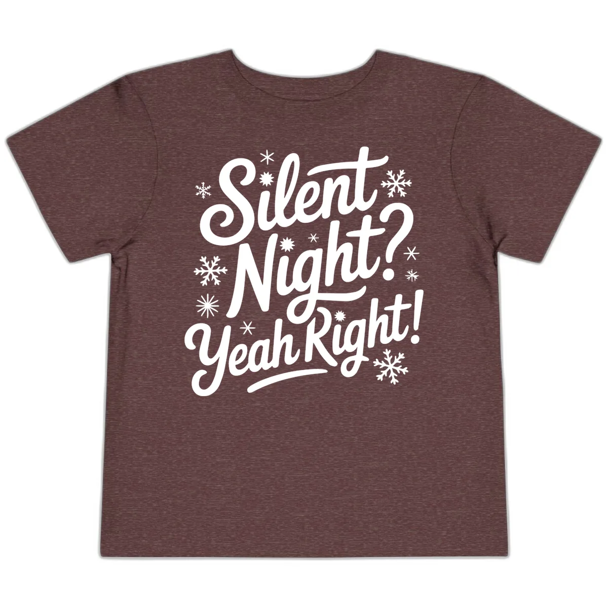 Silent Night Yeah Right Typography Toddler T-Shirt in Heather Maroon