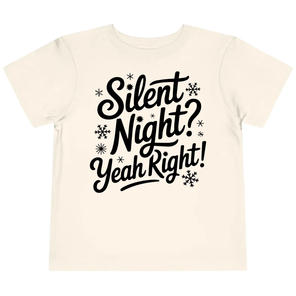 Silent Night Yeah Right Typography Toddler T-Shirt in Natural