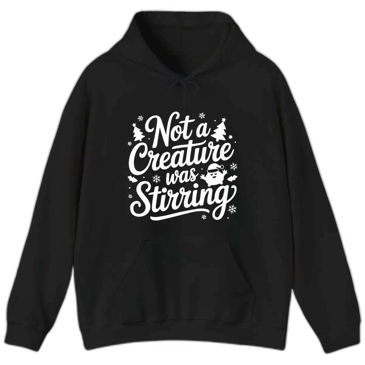 Not A Creature Was Stirring Design Hoodie in Black