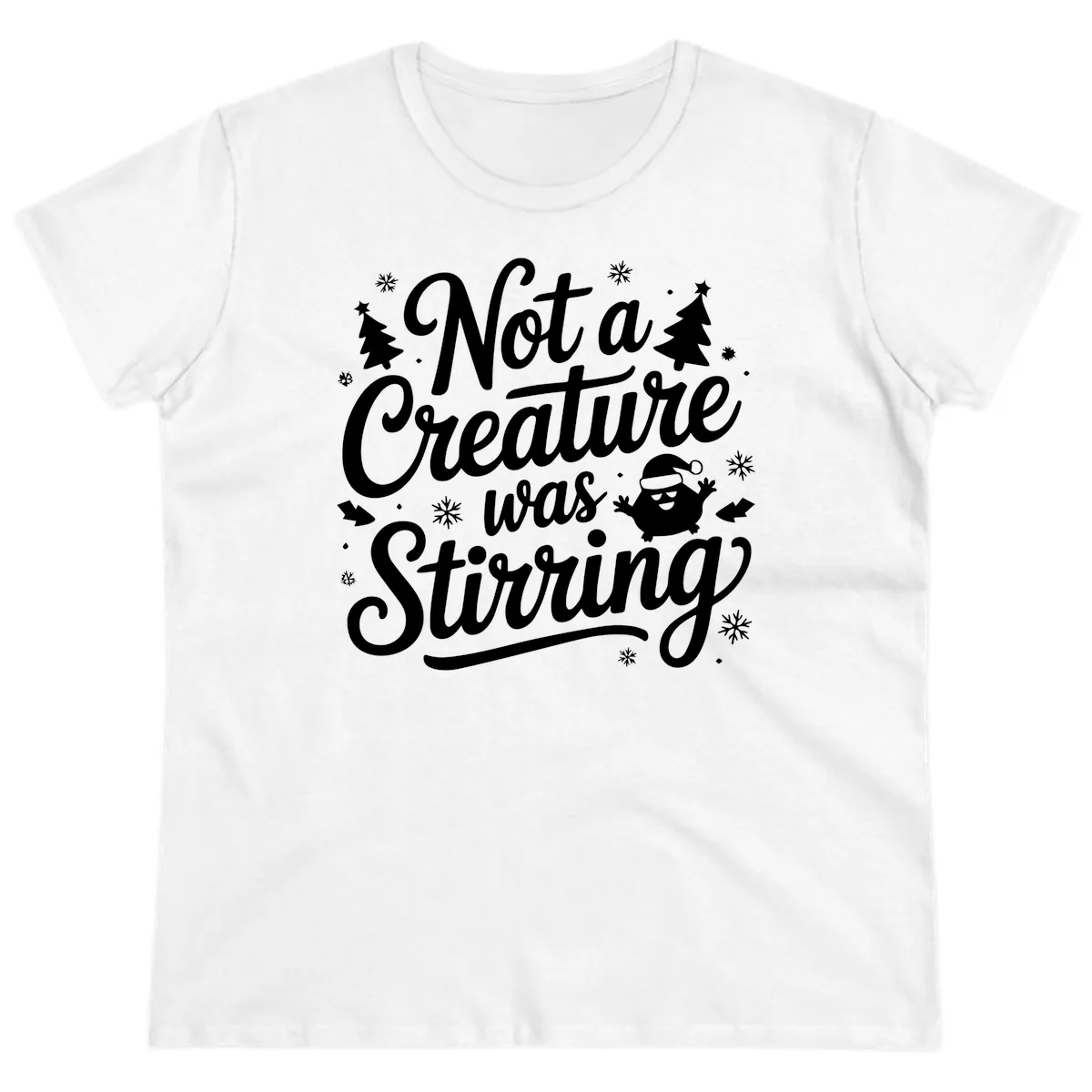 Not A Creature Was Stirring Design Ladies Tee in White