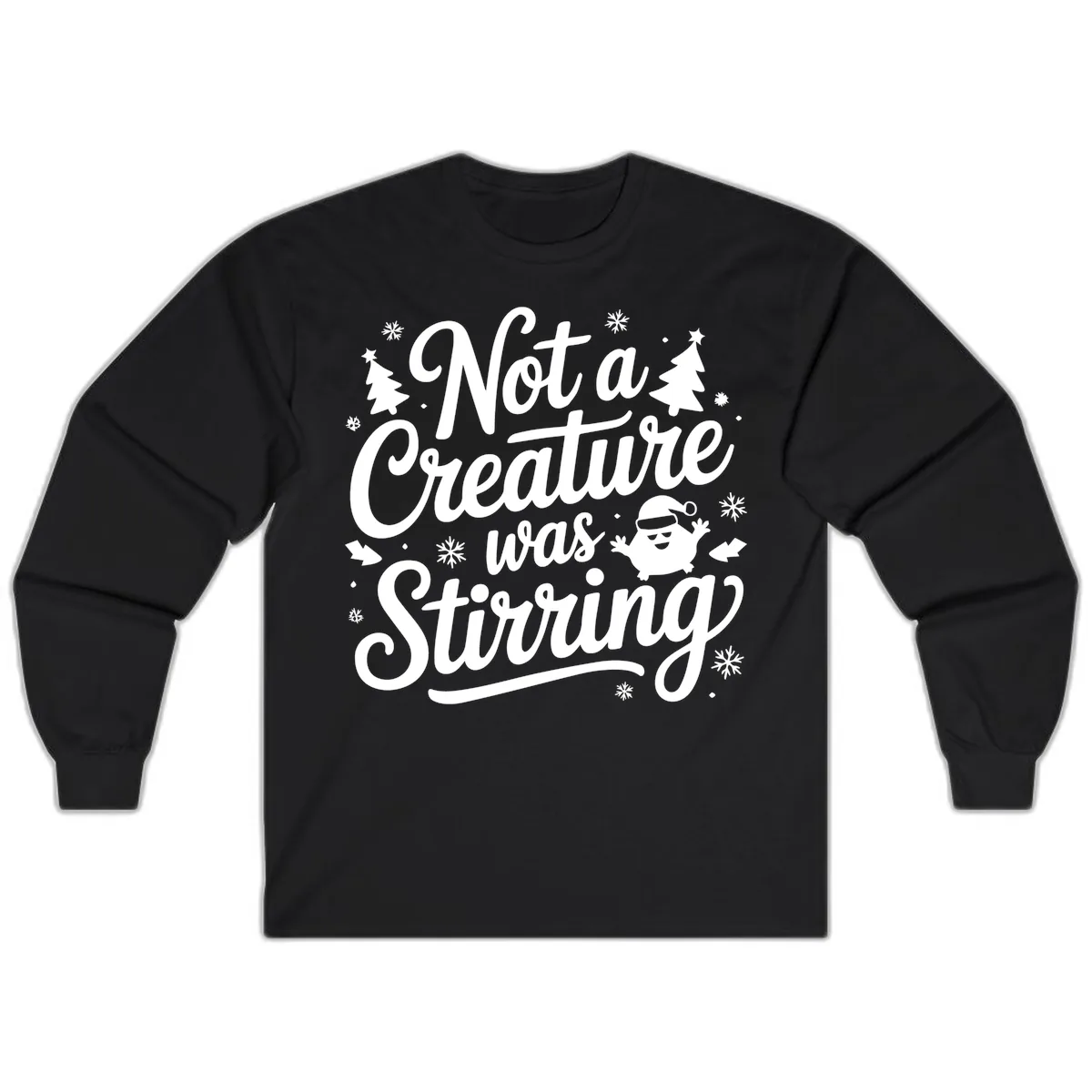 Not A Creature Was Stirring Design Long Sleeve in Black