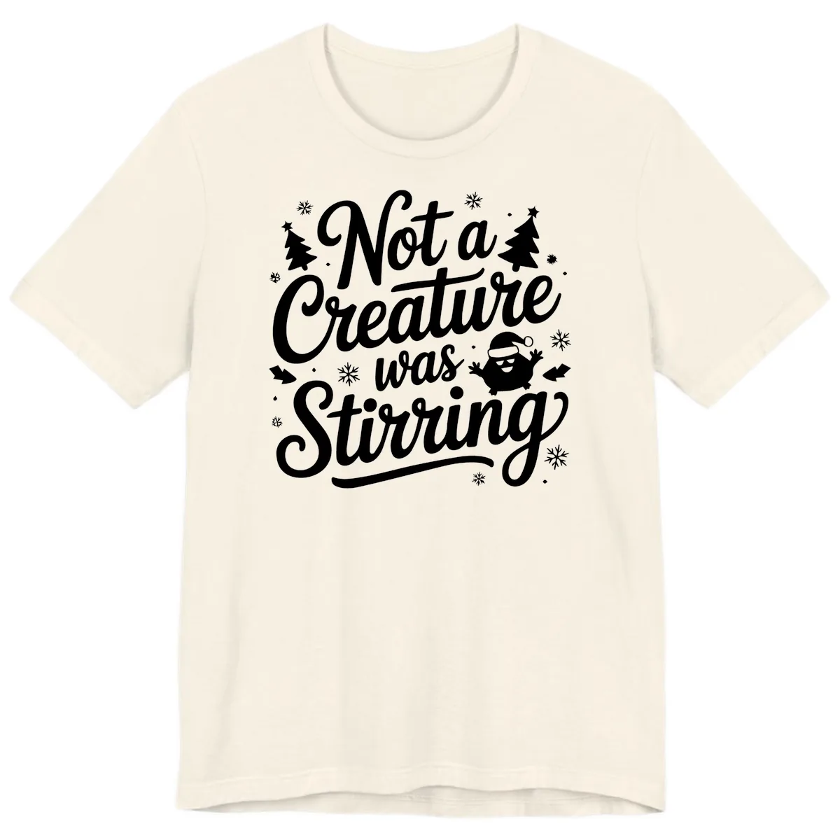 Not A Creature Was Stirring Design Premium T-Shirt in Natural