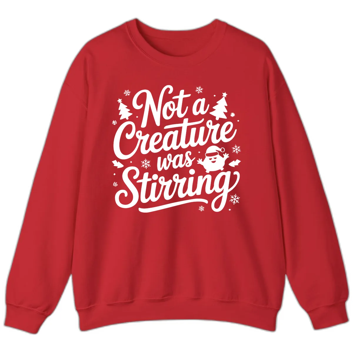 Not A Creature Was Stirring Design Sweatshirt in Red