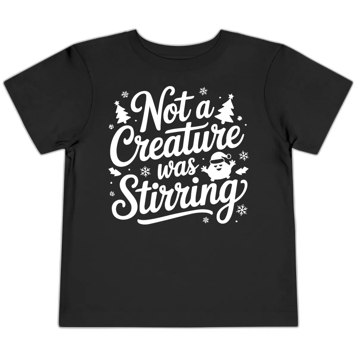Not A Creature Was Stirring Design Toddler T-Shirt in Black