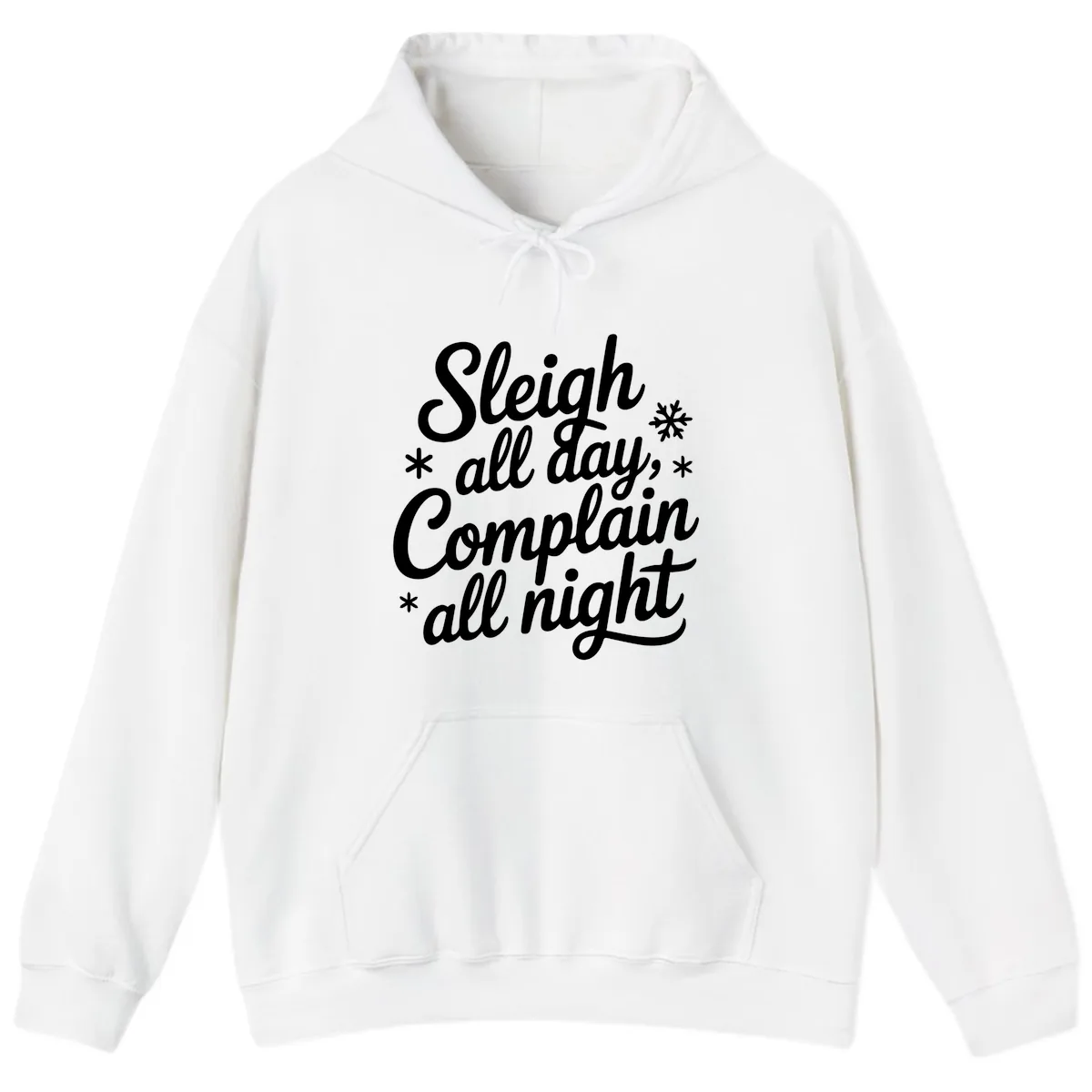 Sleigh All Day Complain All Night Hoodie in White