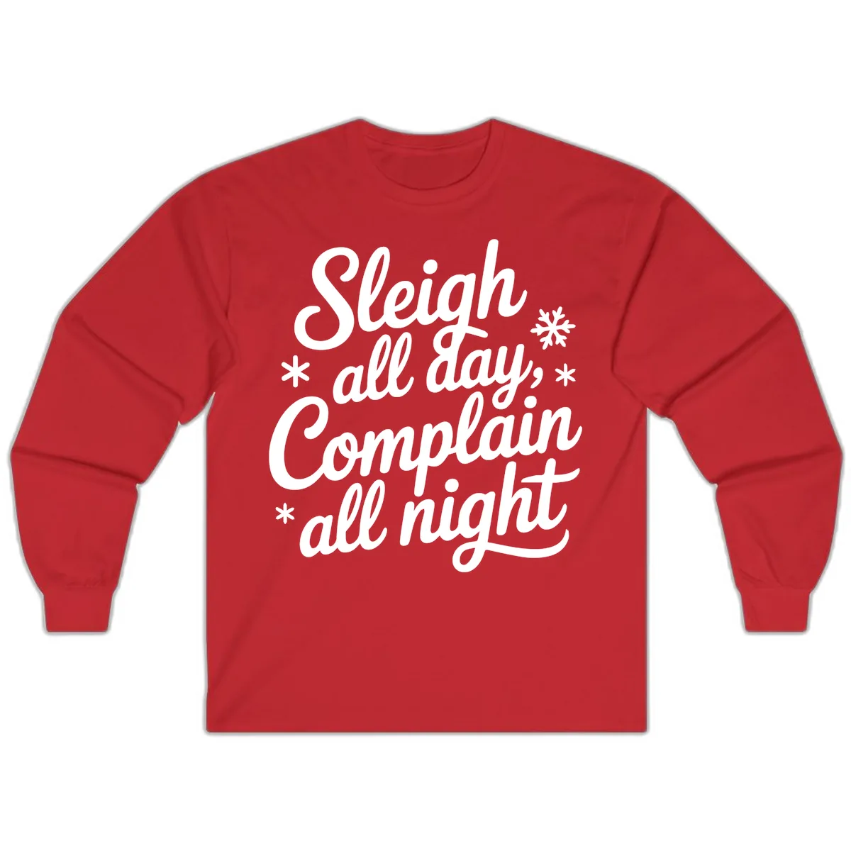 Sleigh All Day Complain All Night Long Sleeve in Red