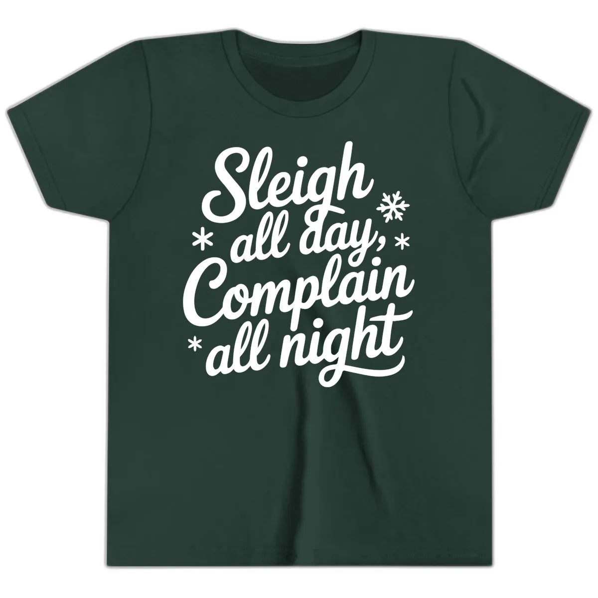 Sleigh All Day Complain All Night Youth T-Shirt in Forest