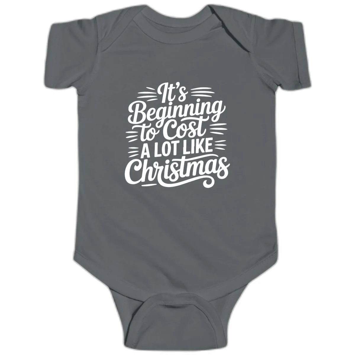 It's Beginning To Cost Like Christmas Baby Onesie in Charcoal