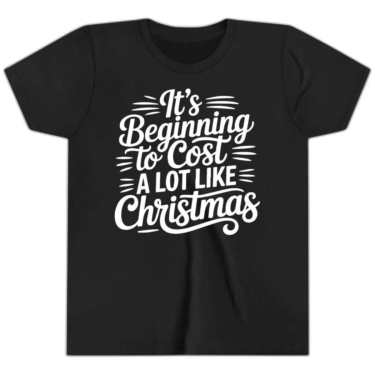 It's Beginning To Cost Like Christmas Youth T-Shirt in Black