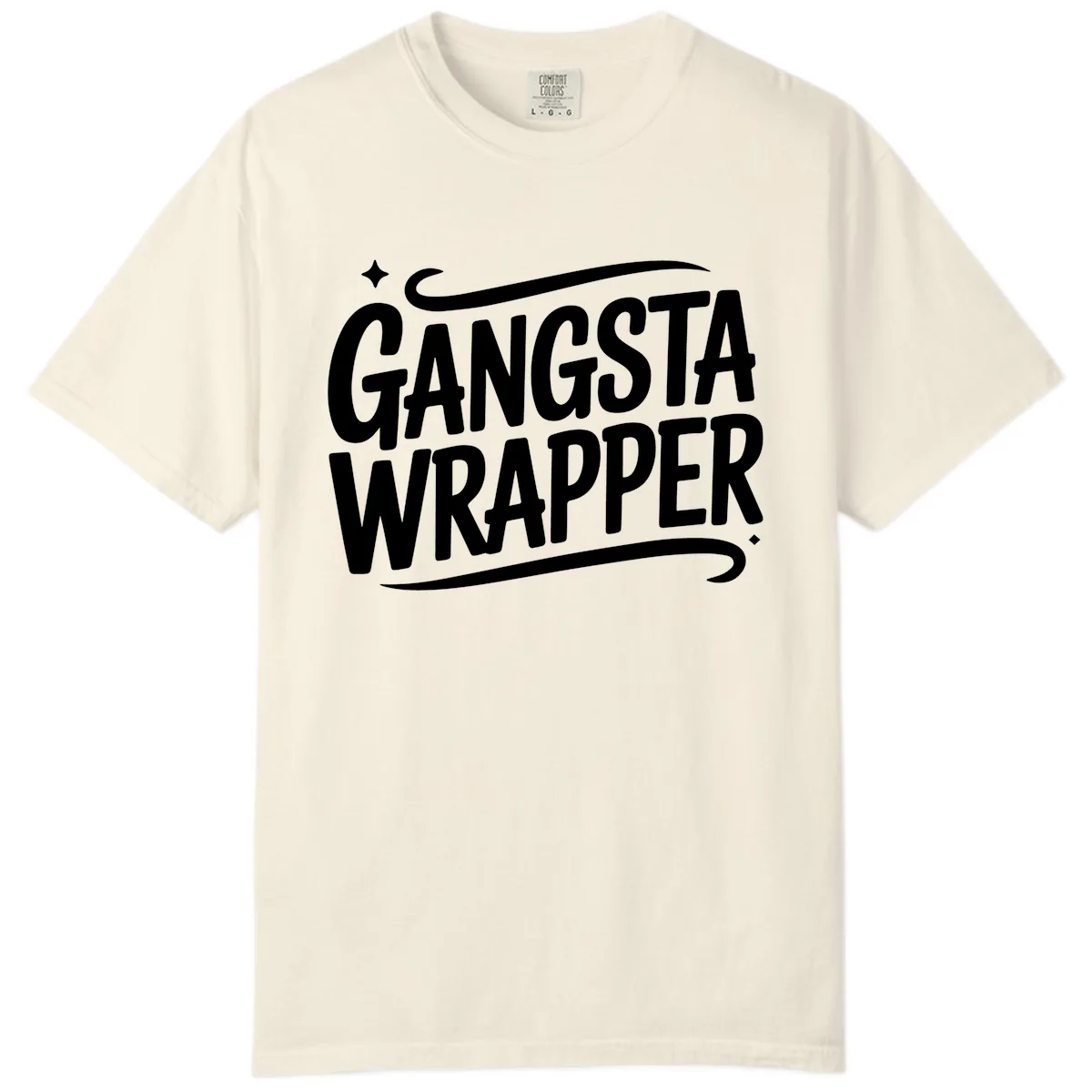 Gangsta Wrapper Typography Design Comfort Color in Ivory
