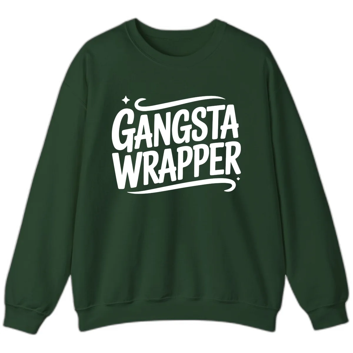 Gangsta Wrapper Typography Design Sweatshirt in Forest Green
