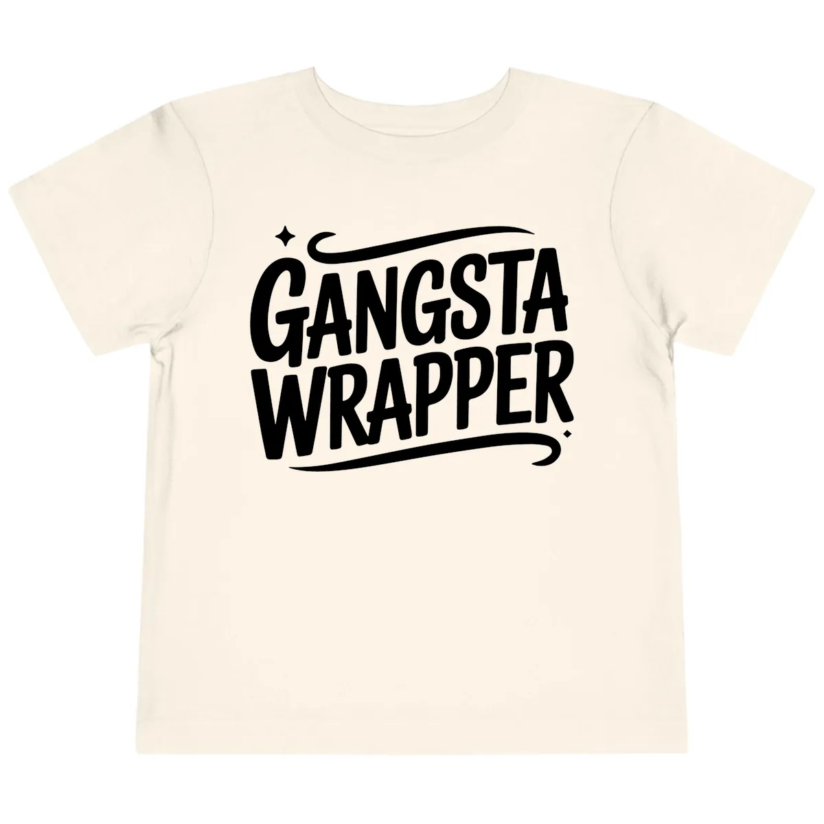 Gangsta Wrapper Typography Design Toddler T-Shirt in Natural
