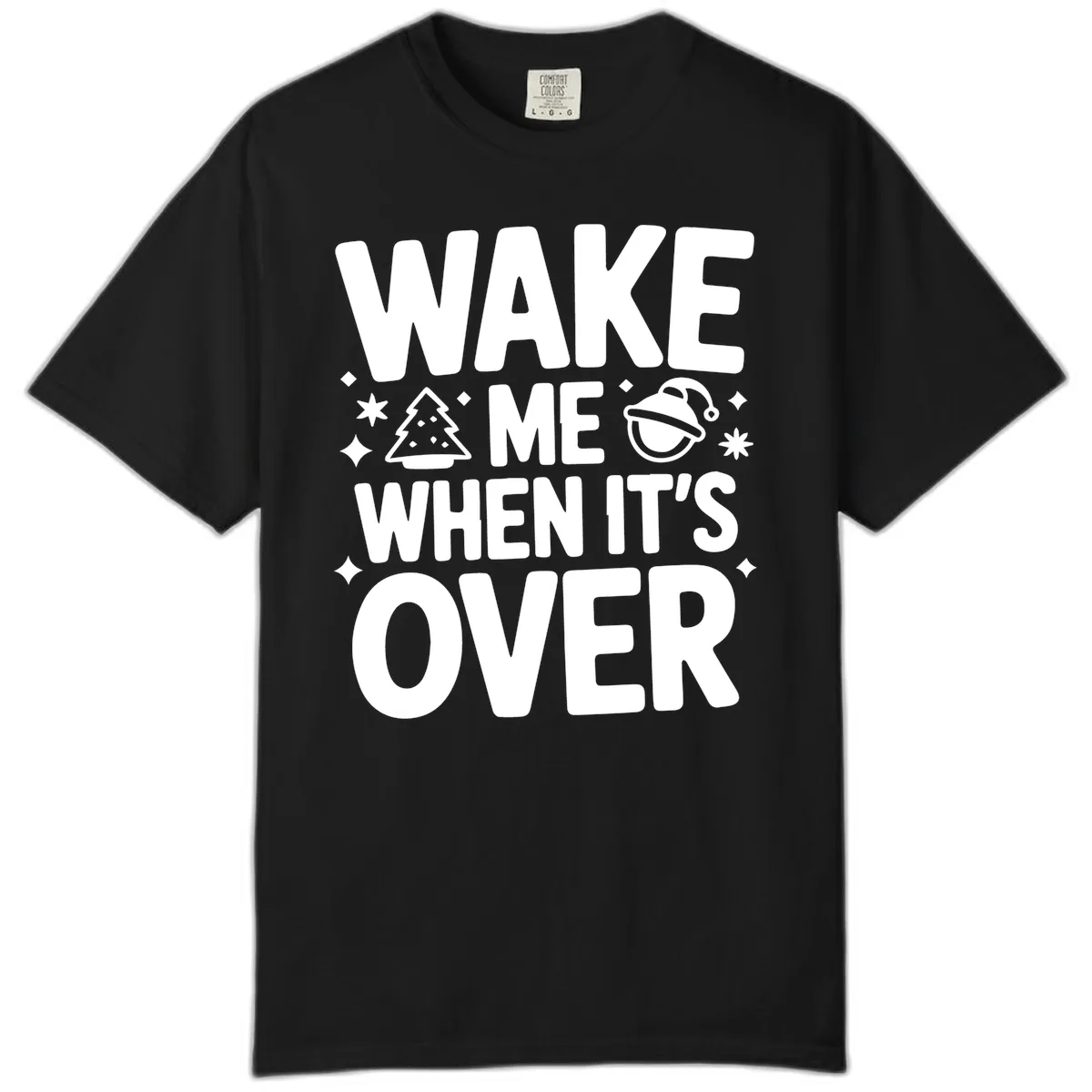 Wake Me When It's Over Christmas Design Comfort Color in Black