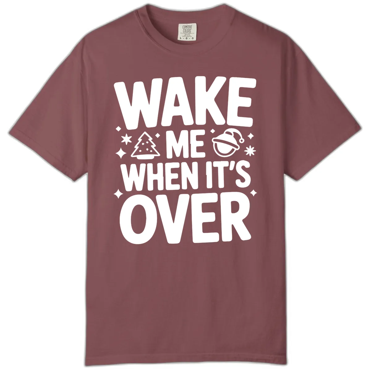 Wake Me When It's Over Christmas Design Comfort Color in Brick