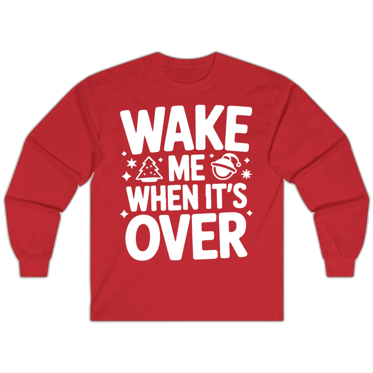 Wake Me When It's Over Christmas Design Long Sleeve in Red