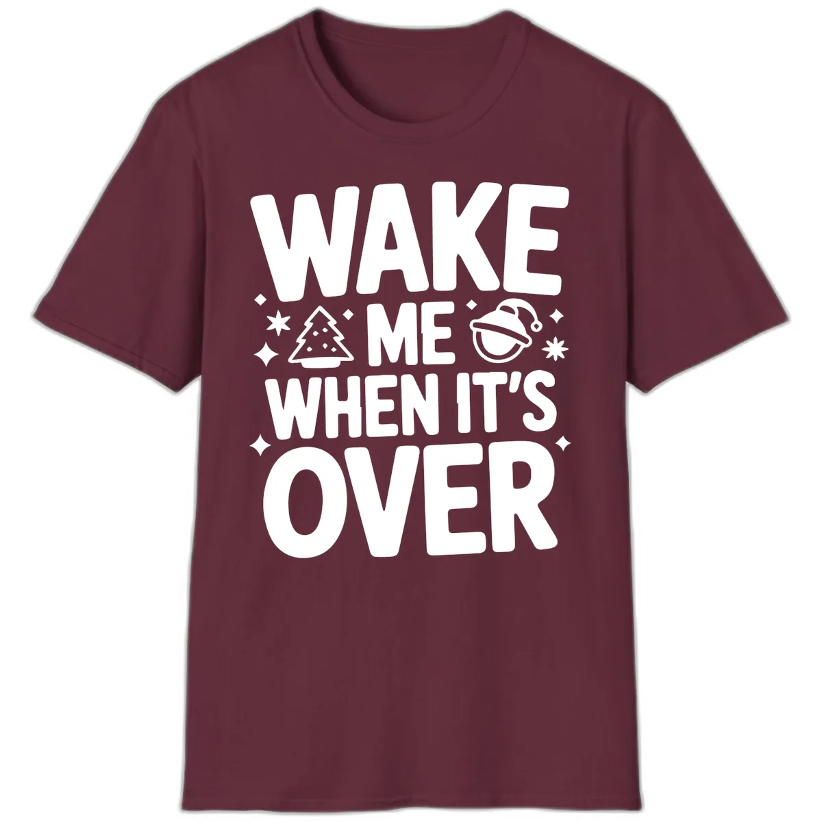 Wake Me When It's Over Christmas Design T-Shirt in Maroon