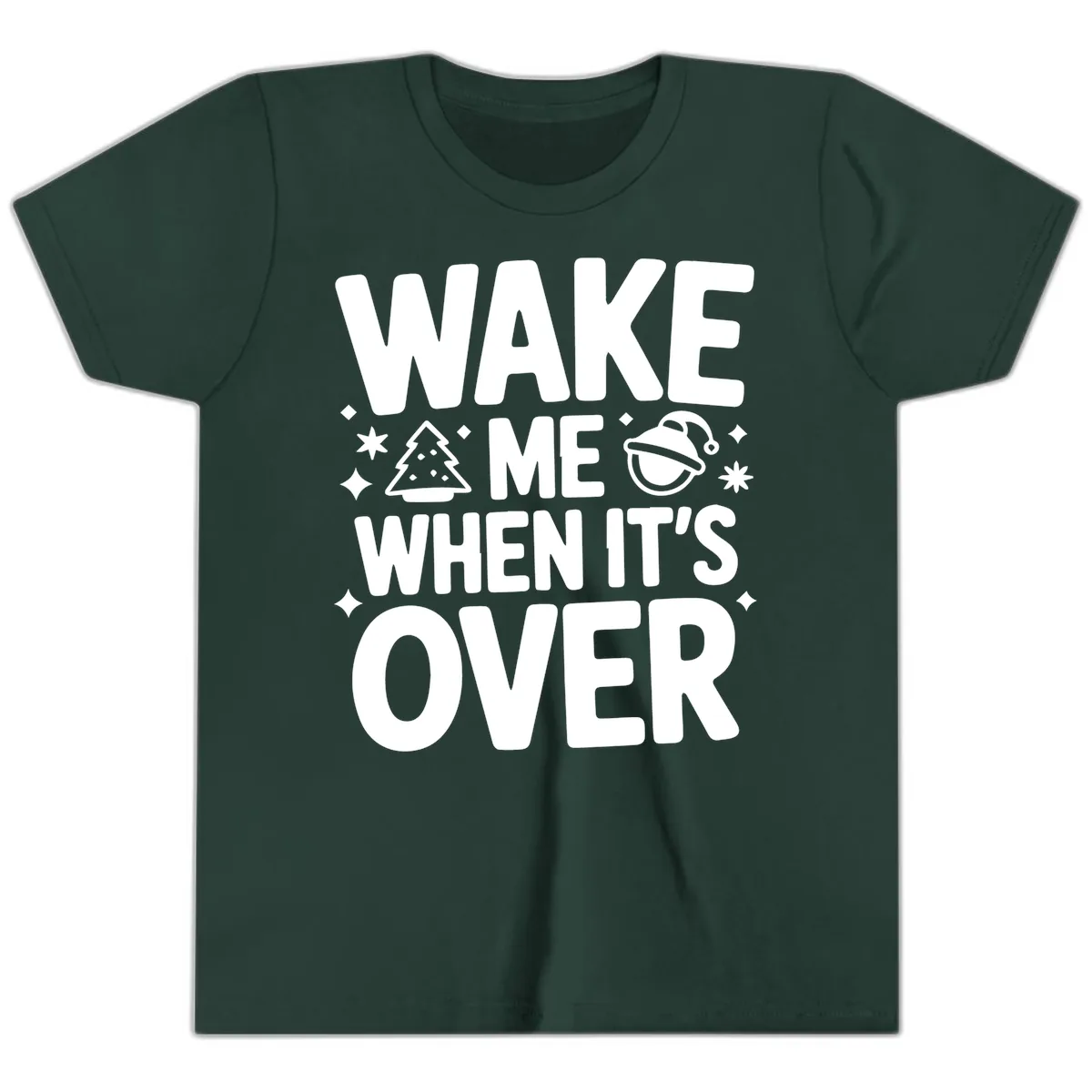 Wake Me When It's Over Christmas Design Youth T-Shirt in Forest