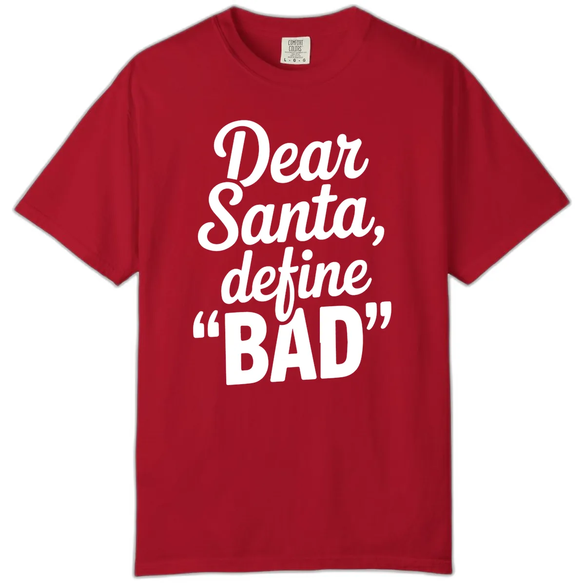 Dear Santa Define Bad Typography Comfort Color in Red