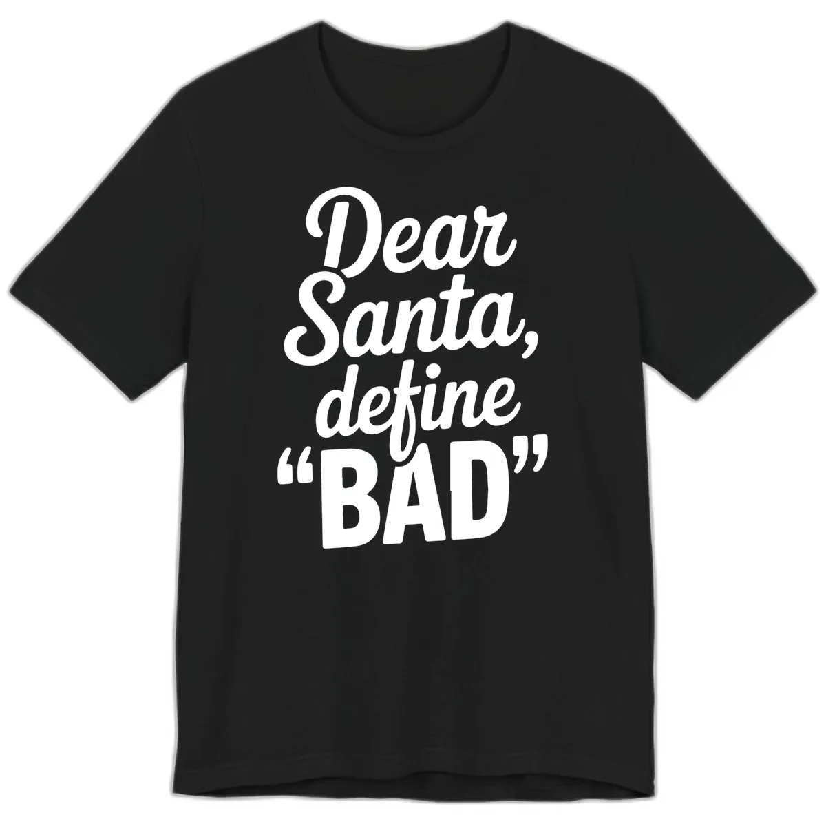 Dear Santa Define Bad Typography Premium T-Shirt in Black
