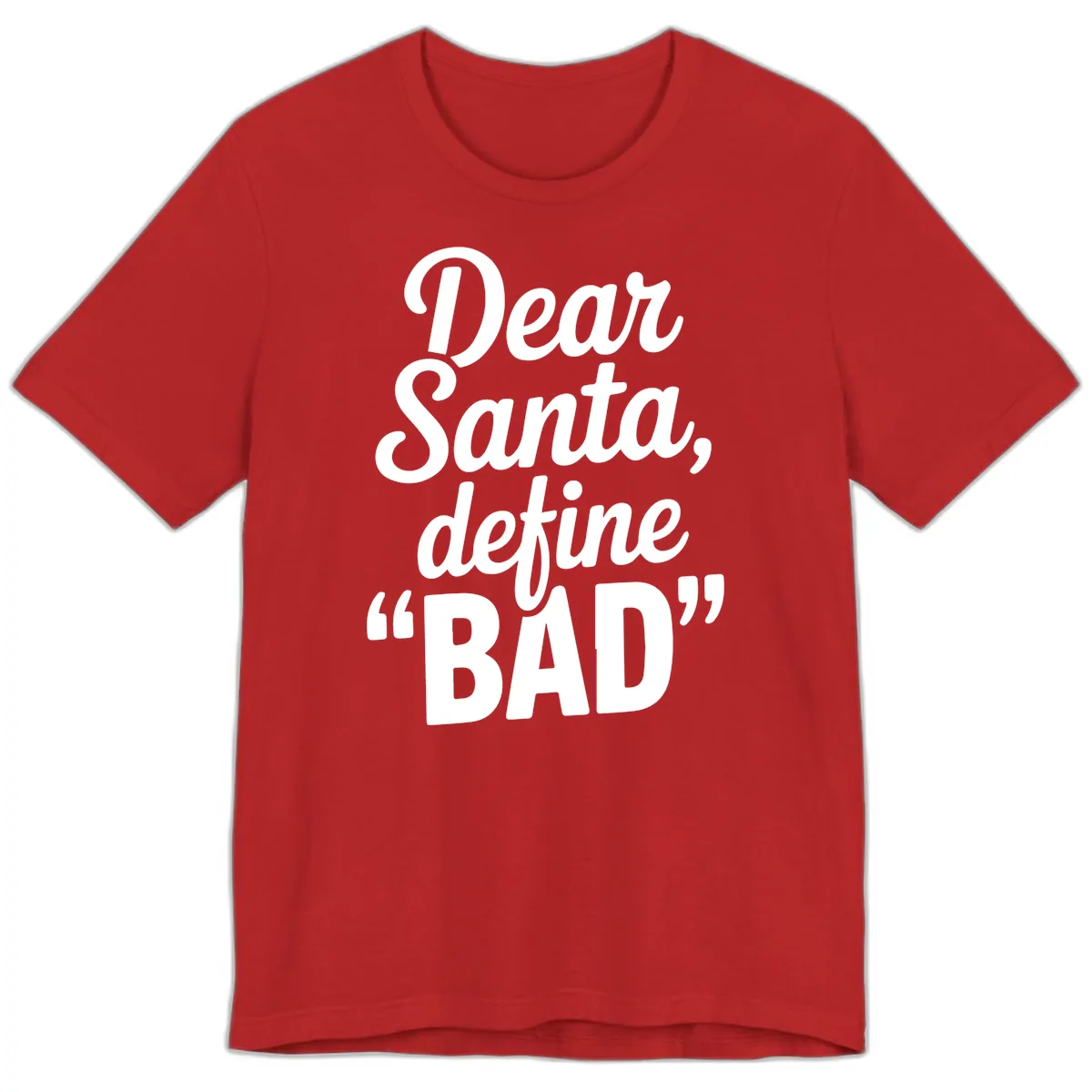 Dear Santa Define Bad Typography Premium T-Shirt in Red