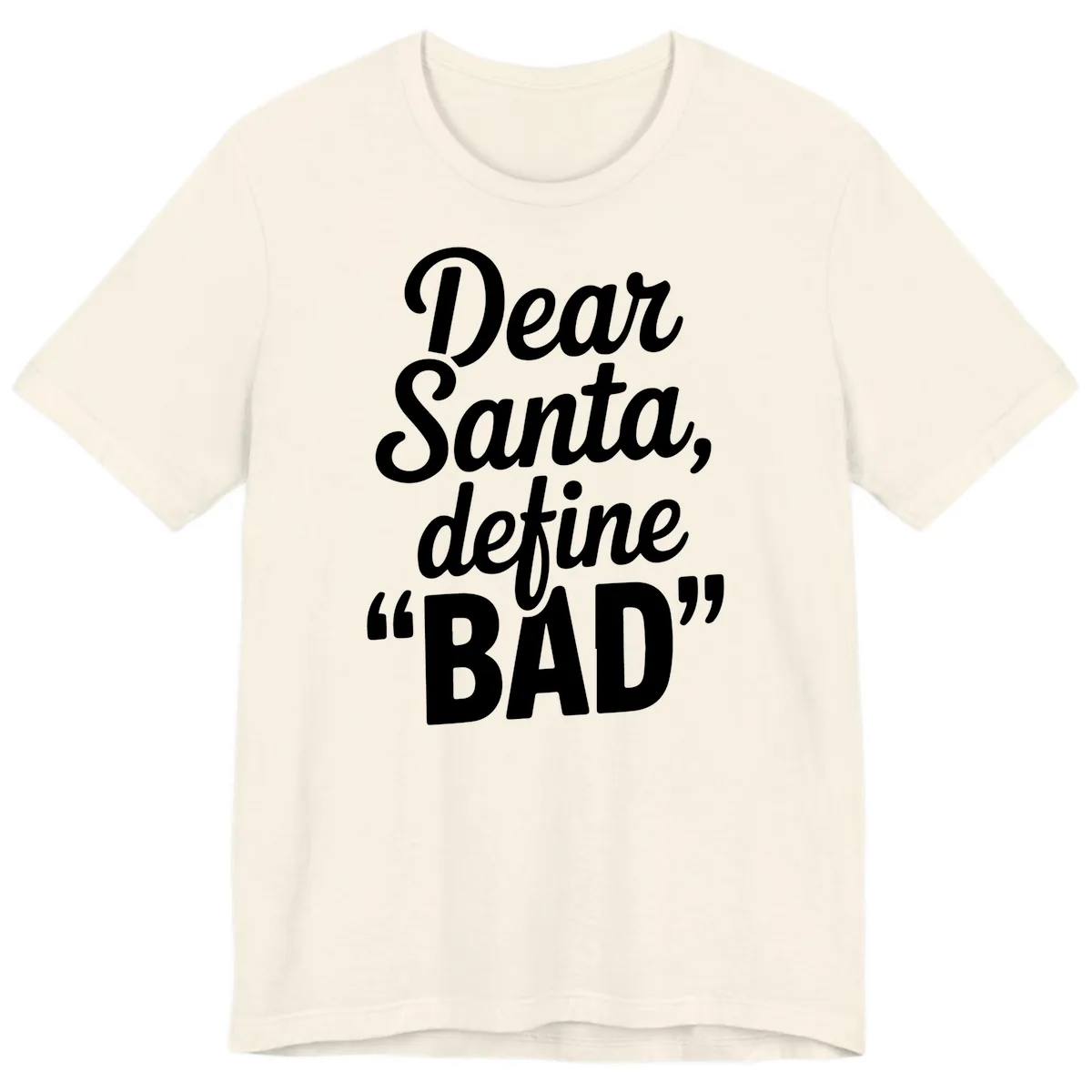 Dear Santa Define Bad Typography Premium T-Shirt in Natural