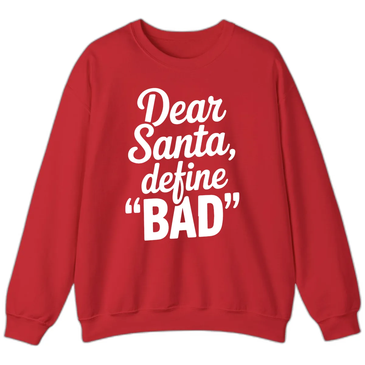 Dear Santa Define Bad Typography Sweatshirt in Red