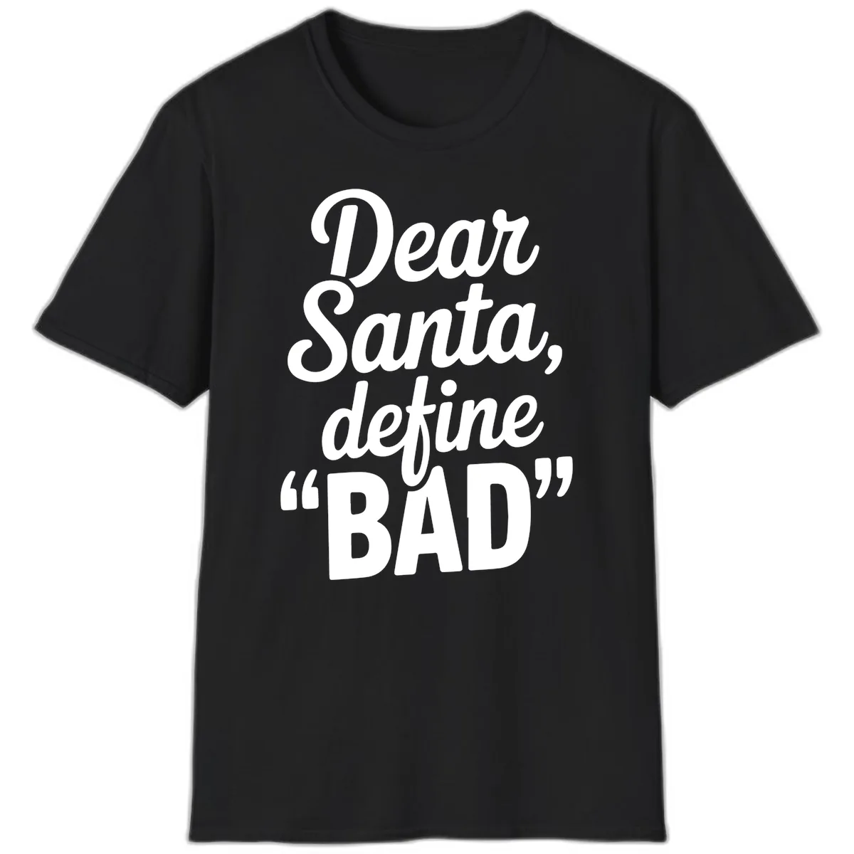Dear Santa Define Bad Typography T-Shirt in Black