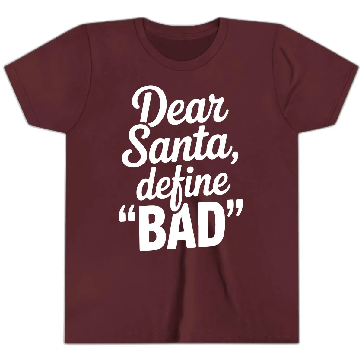 Dear Santa Define Bad Typography Youth T-Shirt in Maroon
