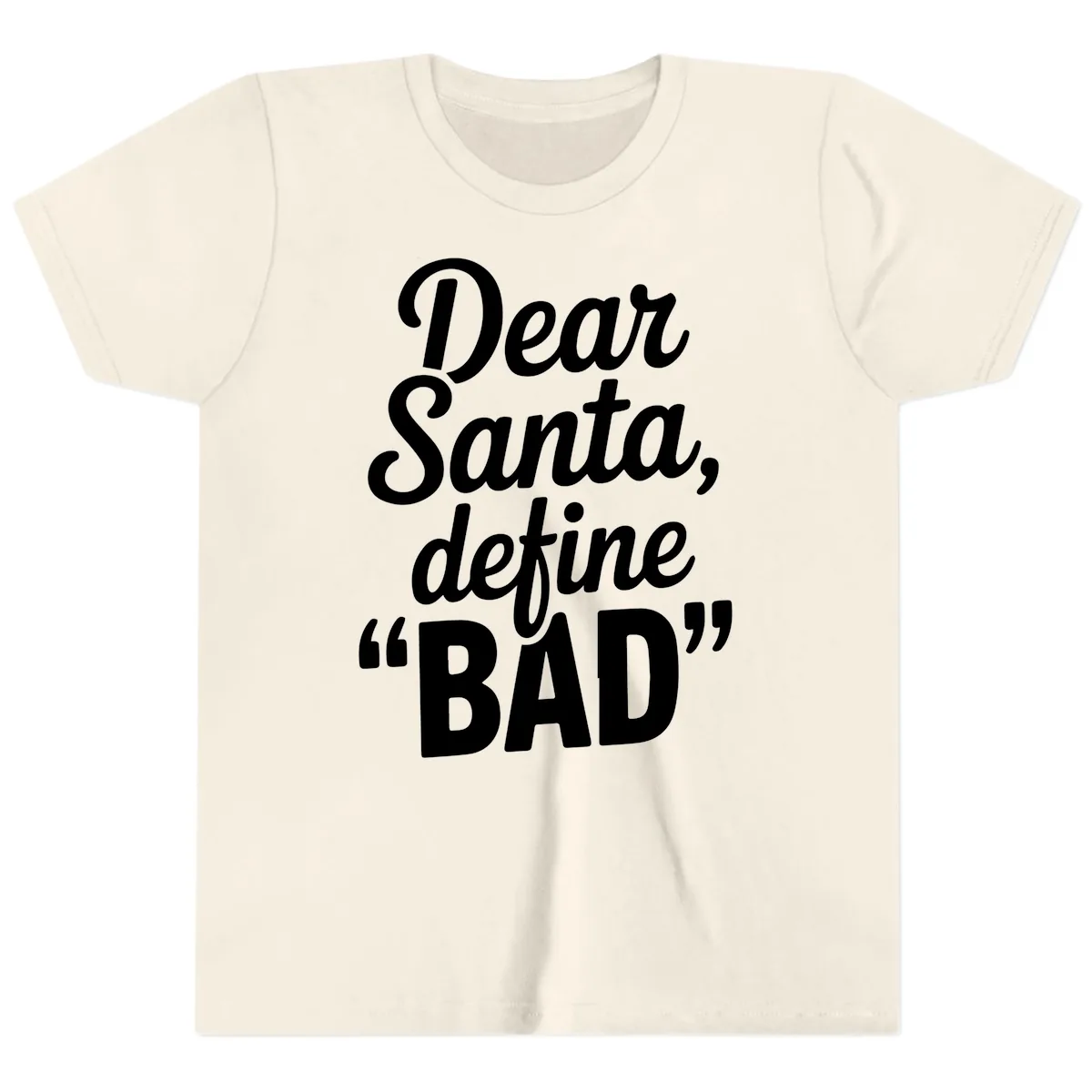 Dear Santa Define Bad Typography Youth T-Shirt in Natural