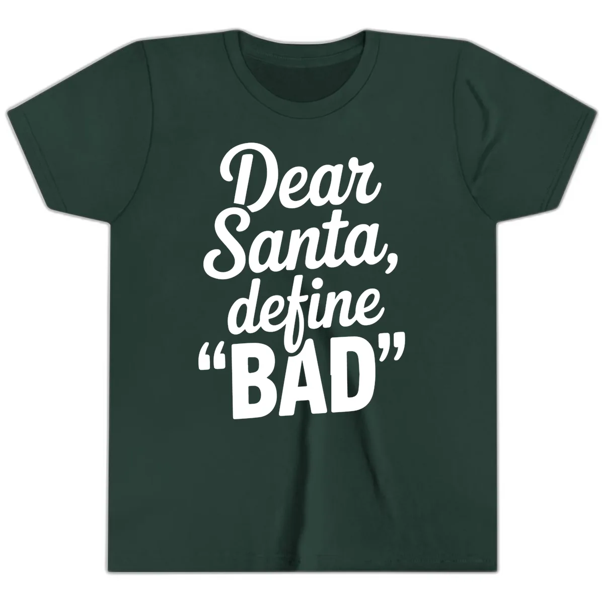 Dear Santa Define Bad Typography Youth T-Shirt in Forest
