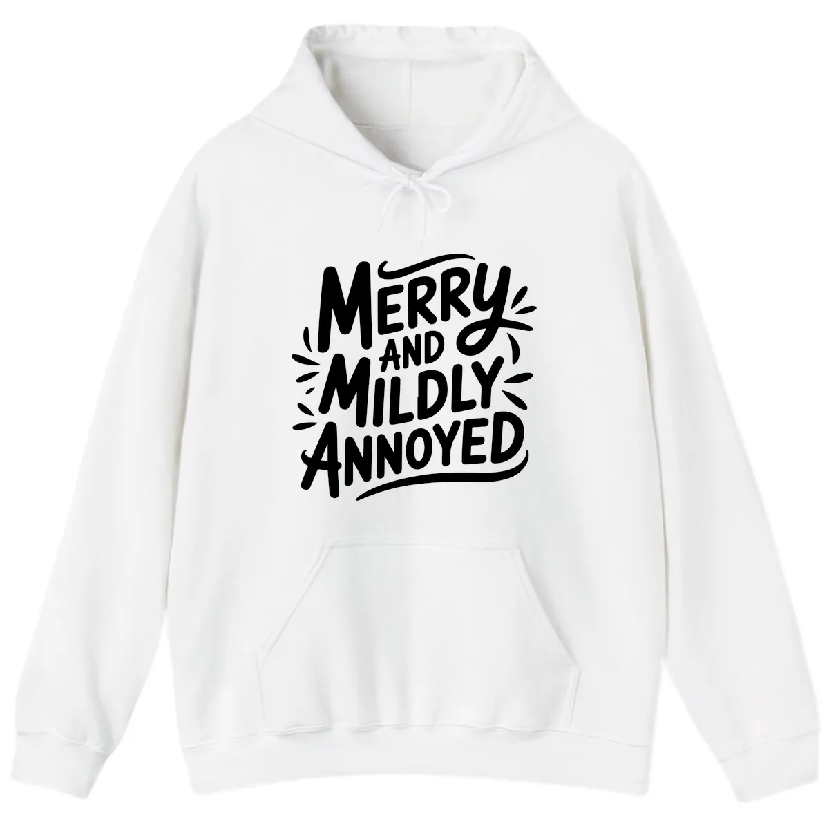 Merry And Mildly Annoyed Typography Hoodie in White