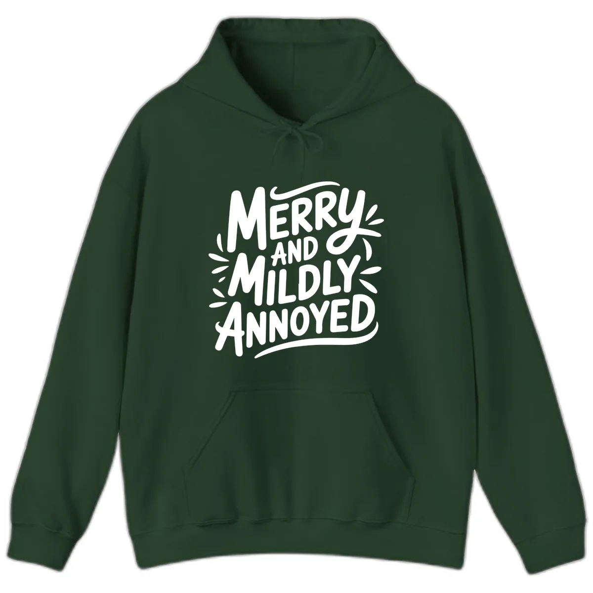 Merry And Mildly Annoyed Typography Hoodie in Forest Green