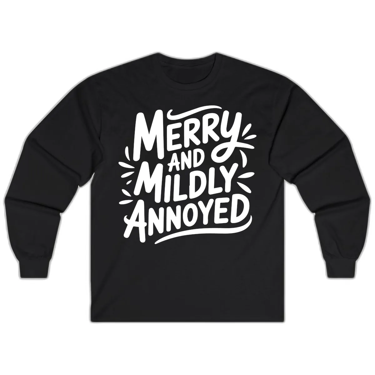 Merry And Mildly Annoyed Typography Long Sleeve in Black
