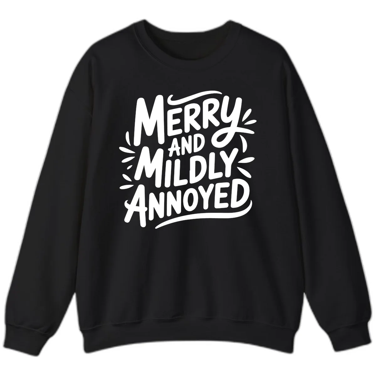 Merry And Mildly Annoyed Typography Sweatshirt in Black