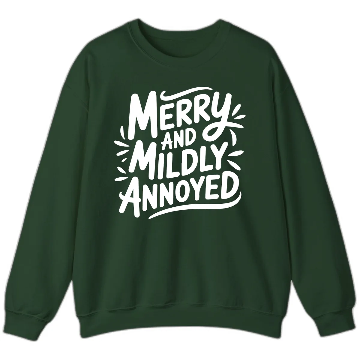 Merry And Mildly Annoyed Typography Sweatshirt in Forest Green