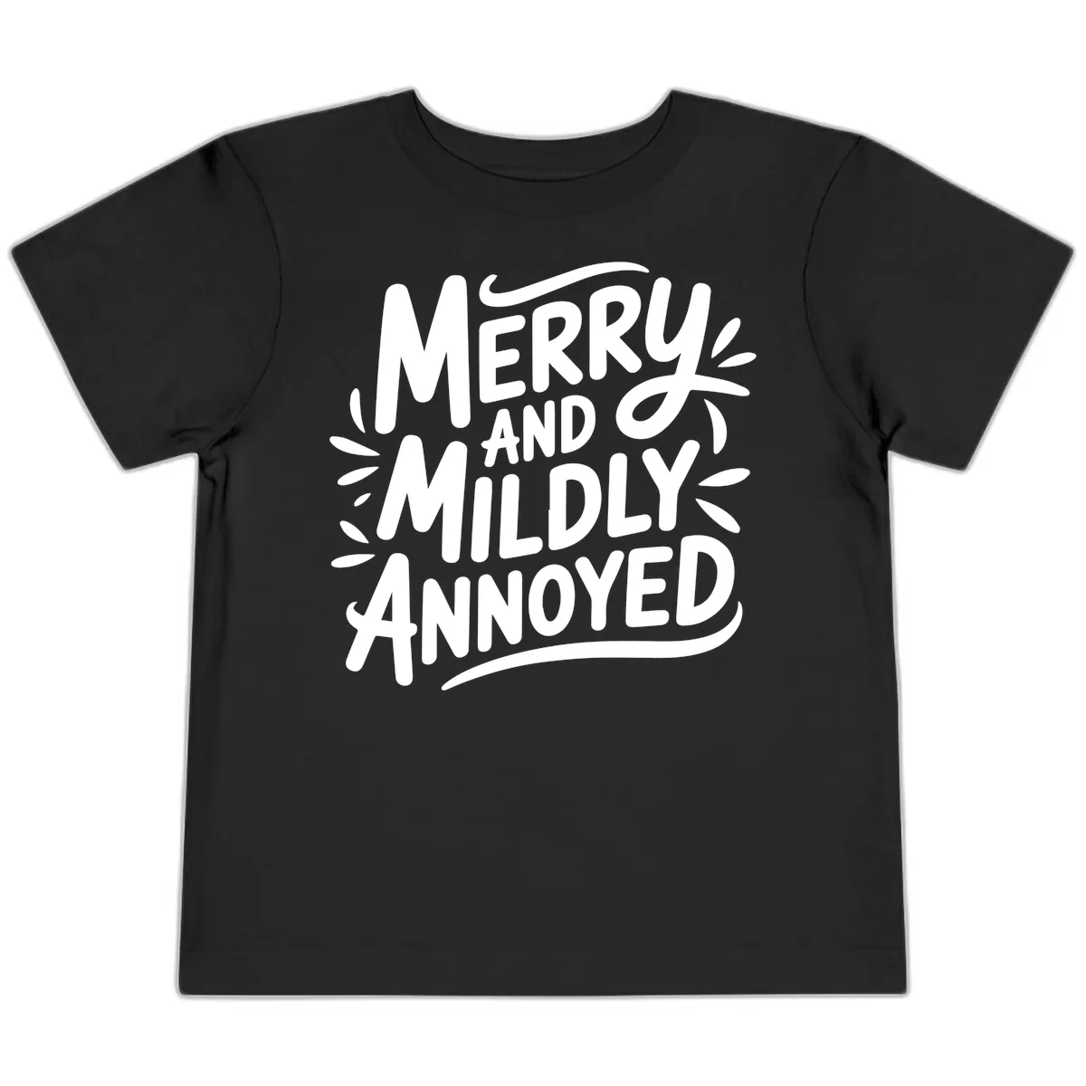 Merry And Mildly Annoyed Typography Toddler T-Shirt in Black